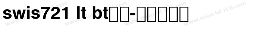 swis721 lt bt字体字体转换